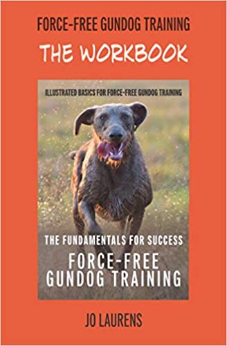 Jo Laurens: Force Free Gundog Training Workbook