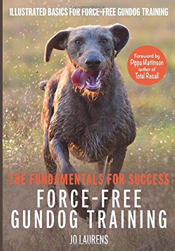 Jo Laurens: Force Free Gundog Training