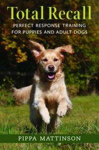 Pippa Mattison: Total Recall - Perfekt svarsträning för valpar och vuxna hundar